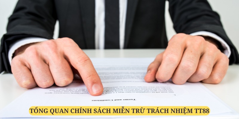 Cái nhìn tổng quan về chính sách miễn trừ trách nhiệm TT88