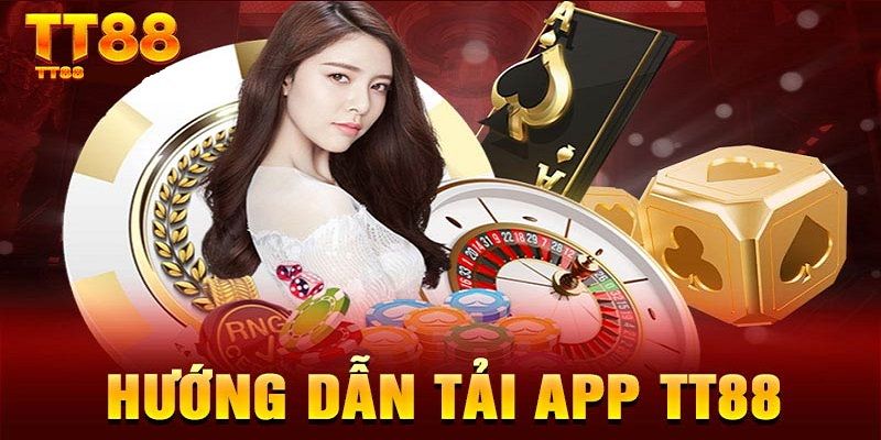 Tải app cá cược của nhà cái TT88 cực đơn giản