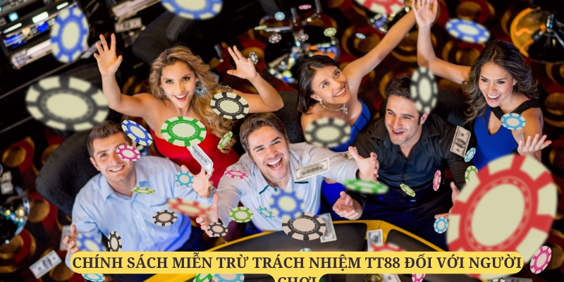 Người chơi cũng sẽ có những quyền lợi miễn trách nhiệm của mình